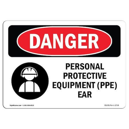 Signmission OSHA Sign, Personal Protective Equipment Ear, 24in X 18in Rigid Plastic, 24" W, 18" H, Landscape OS-DS-P-1824-L-1734